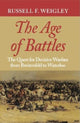 Book cover of: Age of Battles. By: Russell F. Weigley