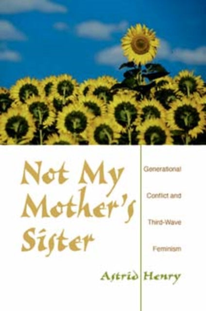 Book cover of: Not My Mother's Sister. By: Astrid Henry