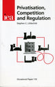 Book cover of: Privatisation, Competition and Regulation