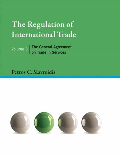 Book cover of: Regulation of International Trade, Volume 3. By: Petros C. Mavroidis