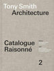 Book cover of: Tony Smith Architecture. By: James Voorhies