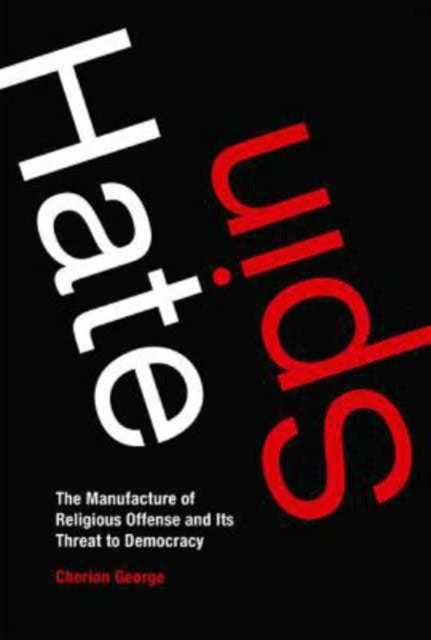 Book cover of: Hate Spin. By: Cherian George