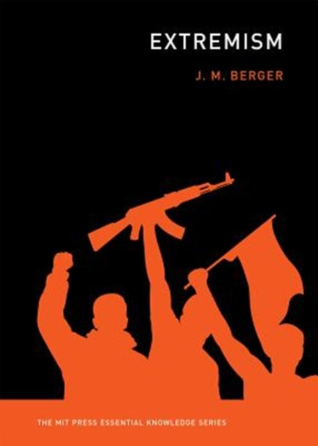 Book cover of: Extremism. By: J. M. Berger