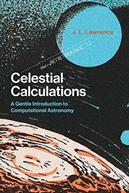 Book cover of: Celestial Calculations. By: J. L. Lawrence