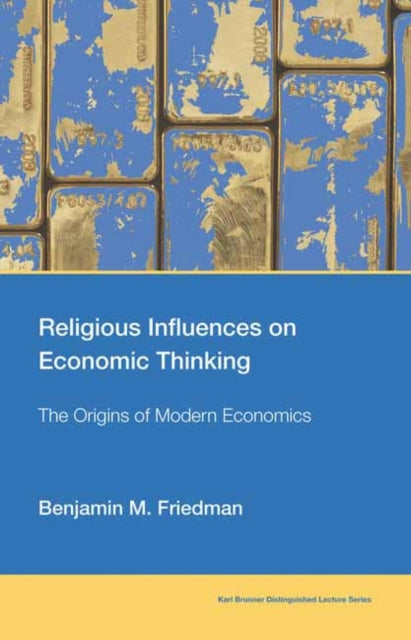 Book cover of: Religious Influences on Economic Thinking. By: Benjamin M. Friedman