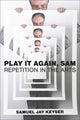 Book cover of: Play It Again, Sam. By: Samuel Jay Keyser