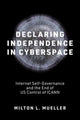 Book cover of: Declaring Independence in Cyberspace. By: Milton L. Mueller