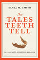 Book cover of: Tales Teeth Tell