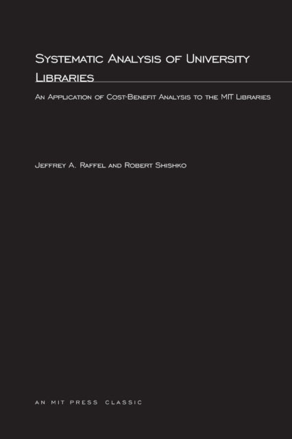 Book cover of: Systematic Analysis of University Libraries. By: Jeffrey A. Raffel
