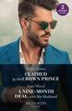 Book cover of: Claimed By The Crown Prince / A Nine-Month Deal With Her Husband. By: Abby Green