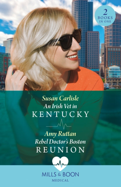 Book cover of: Irish Vet In Kentucky / Rebel Doctor's Boston Reunion. By: Rachel Dove