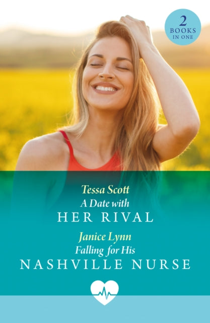 A Date With Her Rival / Falling For His Nashville Nurse