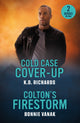 Cold Case Cover-Up / Colton's Firestorm