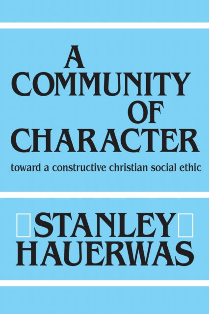 Book cover of: Community of Character. By: Stanley Hauerwas