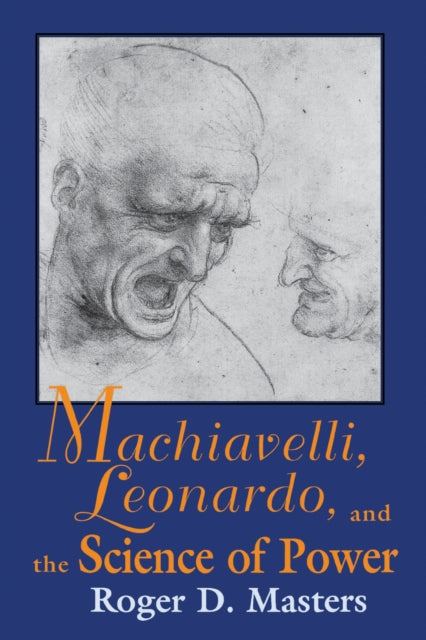 Book cover of: Machiavelli, Leonardo, and the Science of Power