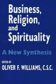 Book cover of: Business, Religion, and Spirituality. By: Oliver F. Williams