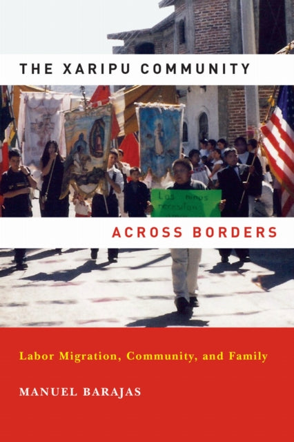 Book cover of: Xaripu Community Across Borders. By: Manuel Barajas