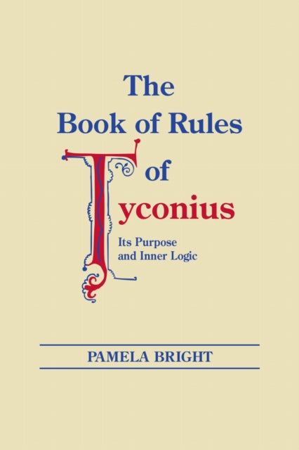 Book cover of: Book of Rules of Tyconius, the. By: Pamela Bright