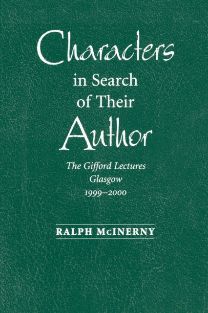 Book cover of: Characters in Search of Their Author. By: Ralph M. McInerny