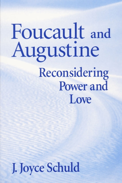 Book cover of: Foucault and Augustine. By: J. Joyce Schuld