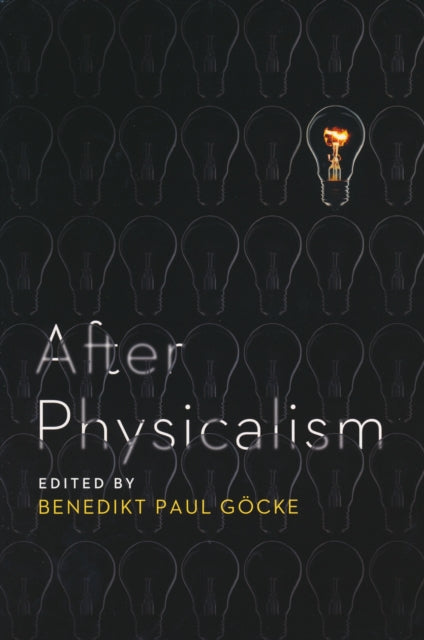 Book cover of: After Physicalism. By: Benedikt Paul Göcke