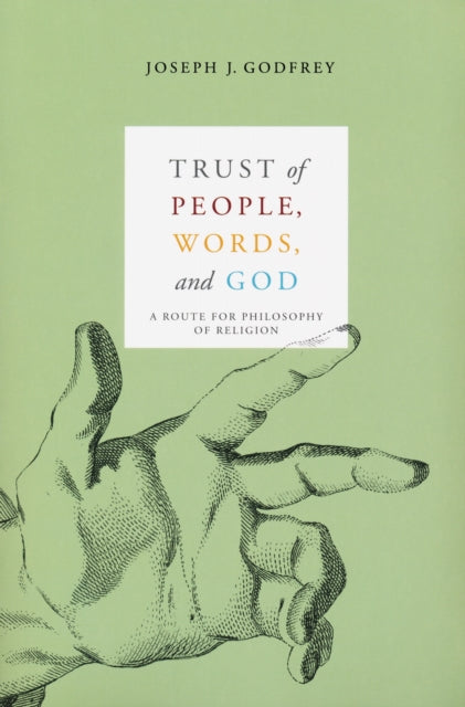 Book cover of: Trust of People, Words, and God. By: Joseph J. Godfrey