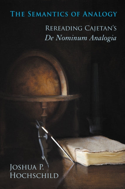 Book cover of: Semantics of Analogy. By: Joshua P. Hochschild