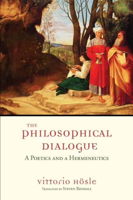 Book cover of: Philosophical Dialogue. By: Vittorio Hösle