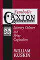 Book cover of: Symbolic Caxton. By: William Kuskin