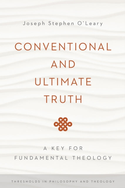 Book cover of: Conventional and Ultimate Truth. By: Joseph Stephen O'Leary
