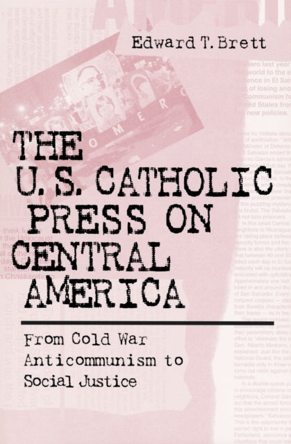 Book cover of: U.S. Catholic Press on Central America