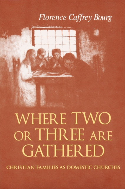 Book cover of: Where Two or Three Are Gathered. By: Florence Caffrey Bourg