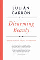 Book cover of: Disarming Beauty. By: Julián Carrón