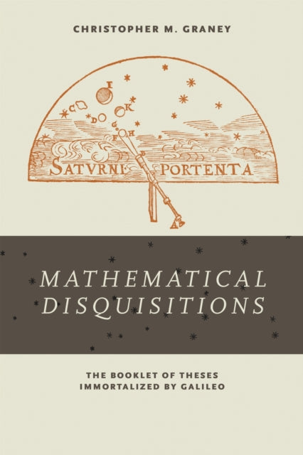 Book cover of: "Mathematical Disquisitions". By: Christopher M. Graney