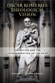 Book cover of: Oscar Romero's Theological Vision. By: Edgardo Colón-Emeric