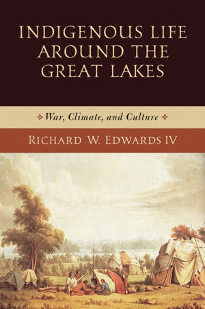 Indigenous Life Around the Great Lakes