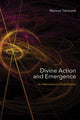 Book cover of: Divine Action and Emergence. By: Mariusz Tabaczek