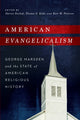 Book cover of: American Evangelicalism. By: Darren Dochuk