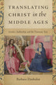 Book cover of: Translating Christ in the Middle Ages. By: Barbara Zimbalist