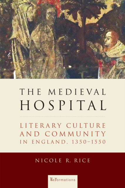 Book cover of: Medieval Hospital. By: Nicole R. Rice
