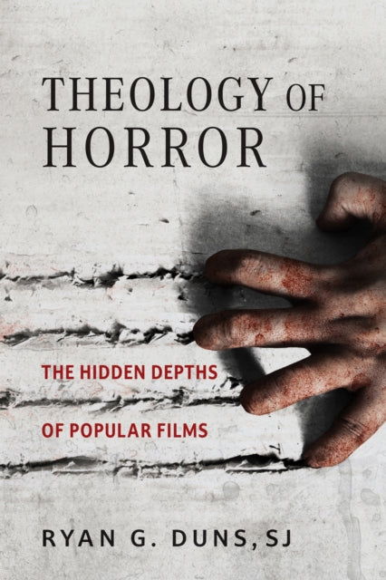 Book cover of: Theology of Horror. By: Duns, SJ, Ryan G.