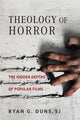 Book cover of: Theology of Horror. By: Duns, SJ, Ryan G.