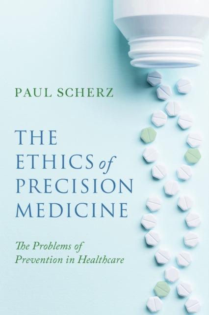 Book cover of: Ethics of Precision Medicine. By: Paul Scherz