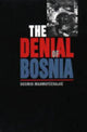 Book cover of: Denial of Bosnia