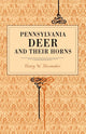 Book cover of: Pennsylvania Deer and Their Horns. By: Henry W. Shoemaker