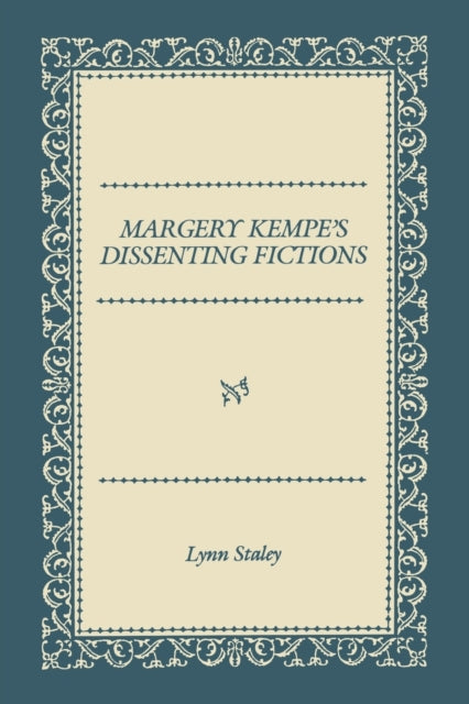 Margery Kempe's Dissenting Fictions