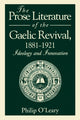Book cover of: Prose Literature of the Gaelic Revival, 1881–1921. By: Philip O'Leary