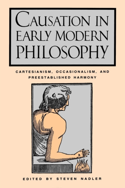 Book cover of: Causation in Early Modern Philosophy. By: Steven Nadler