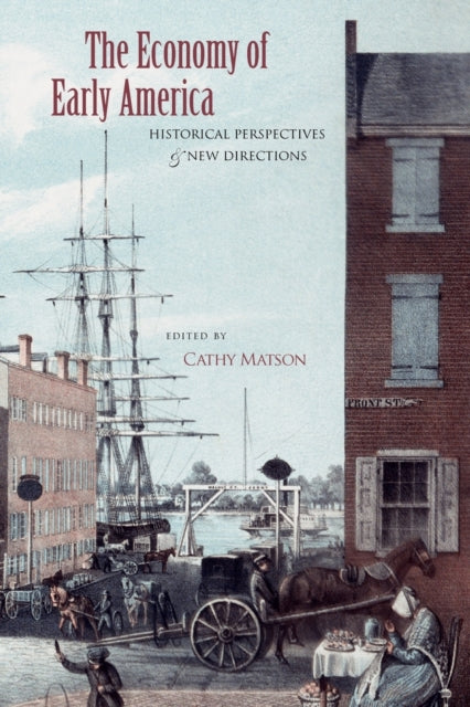 Book cover of: Economy of Early America. By: Cathy D. Matson