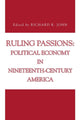 Book cover of: Ruling Passions. By: Richard R. John